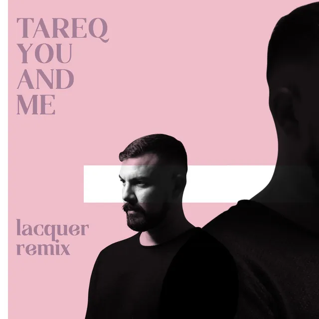 You and Me - Lacquer Remix