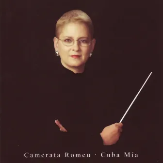 Cuba Mía by Camerata Romeu