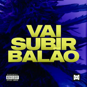 Vai Subir Balão by Juninho