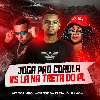 Joga pro Corola Vs Lá na Treta do Pl by Mc Copinho