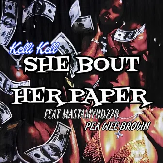 She Bout Her Paper by Kelli Kell