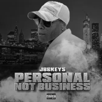 Personal Not Business by J88keys