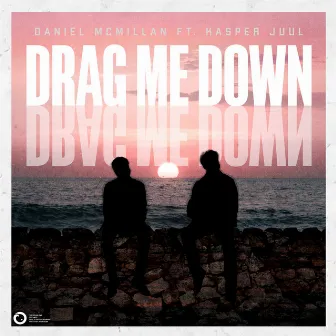 Drag Me Down (feat. Kasper Juul) by Daniel McMillan