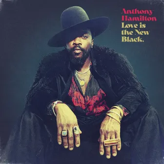 Love Is The New Black by Anthony Hamilton