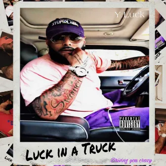 Luck In A Truck by Y.Luck