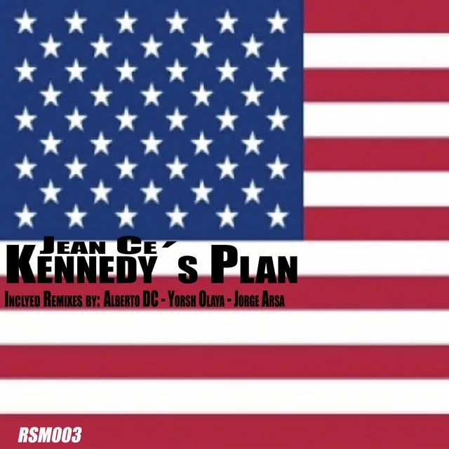 Kennedy's Plan - Alberto DC Remix