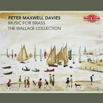 Maxwell Davies: Music for Brass by The Wallace Collection