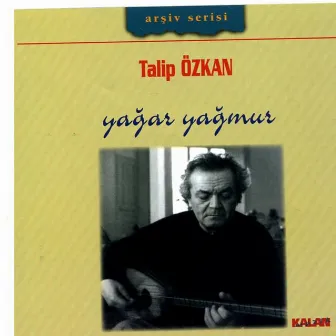 Yağar Yağmur by Talip Özkan