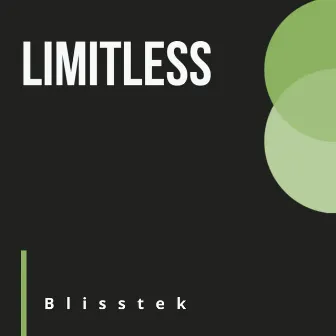 Limitless by Blisstek