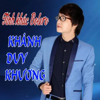 Tình Khúc Bolero Khánh Duy Khương by Khanh Duy Khuong