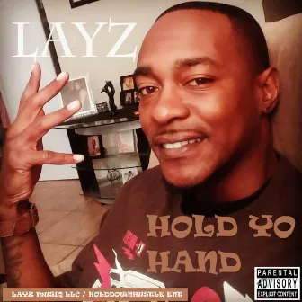 Hold Yo Hand by Layz