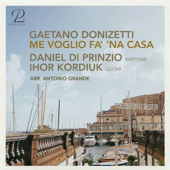 Donizetti: Me voglio fa' 'na casa (Arr. for Baritone and Guitar by Antonio Grande) by Ihor Kordiuk