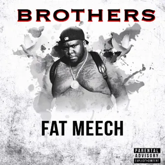 Brothers by Fat Meech