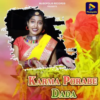 Karma Porabe Dada by 