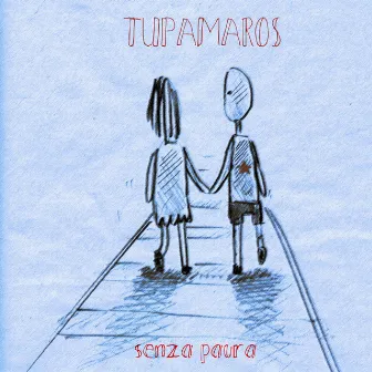 Senza Paura by Tupamaros