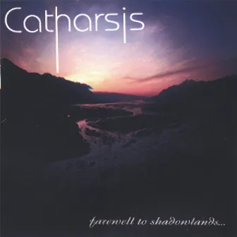 Farewell to Shadowlands by Catharsis