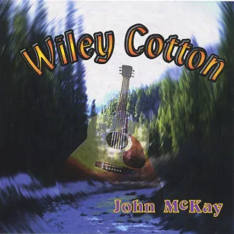 Wiley Cotton by John McKay