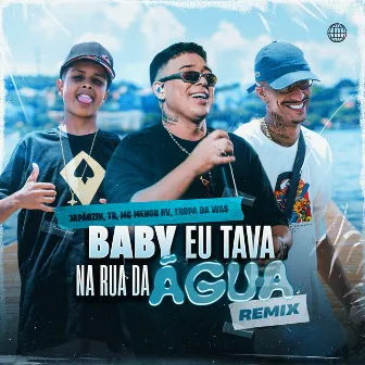 Baby Eu Tava na Rua da Água (Remix) by TR