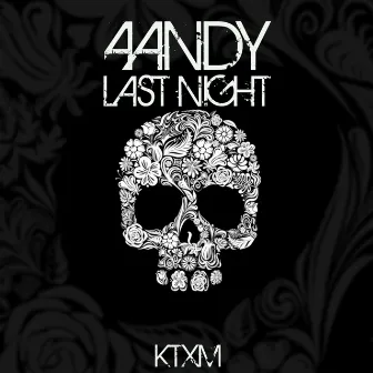 Last Night by Aandy