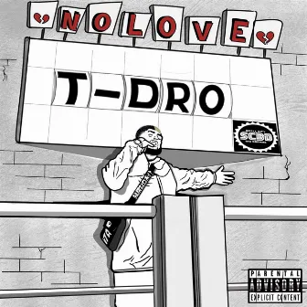 No Love by T-Dro