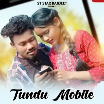 Tundu Mobile by Ranjeet Tudu