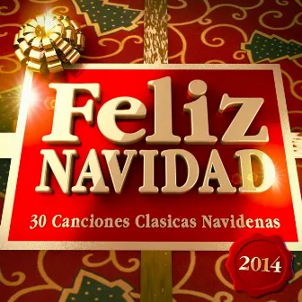 Feliz Navidad 2014 - 30 Canciones Clasicas Navidenas by Unknown Artist