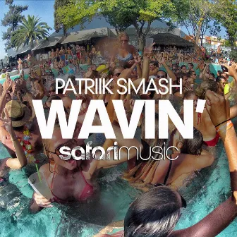 Wavin' by Patriik Smash