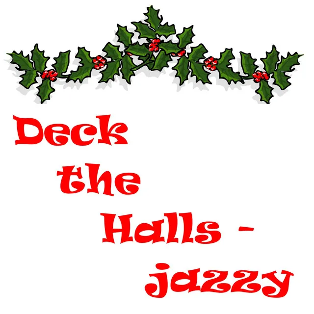 Deck the Halls (Jazzy Version)