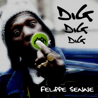 Dig Dig Dig by Felippe Senne