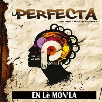 An lè mon'la (Patrimoine musical caribéen) by La Perfecta