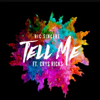 Tell Me by Ric Sincere