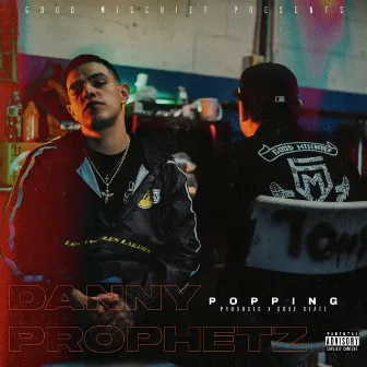 Popping by Danny Prophetz