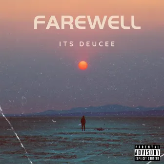 Farewell by Its Deucee