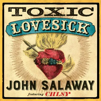 Toxic Lovesick by John Salaway