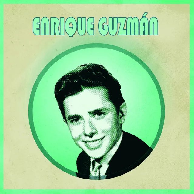 El Increíble Enrique Guzmán