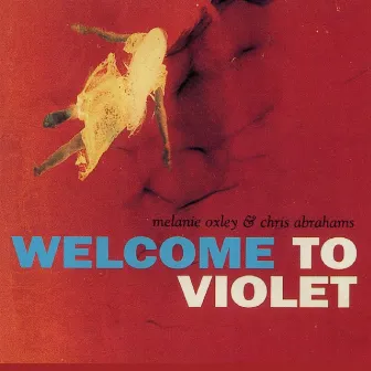 Welcome to Violet by Melanie Oxley