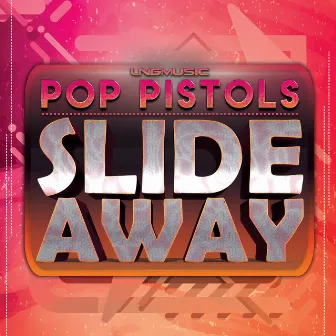 Slide Away by Pop Pistols