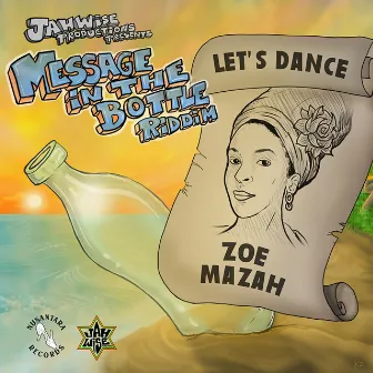 Let's Dance (Message in the Bottle Riddim) by Zoe Mazah