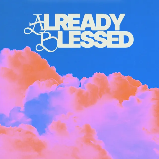 Already Blessed - Acoustic Version