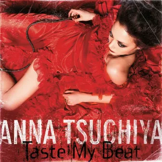 Taste My Beat by Anna Tsuchiya