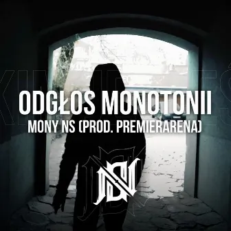 Odgłos monotonii by Mony NS