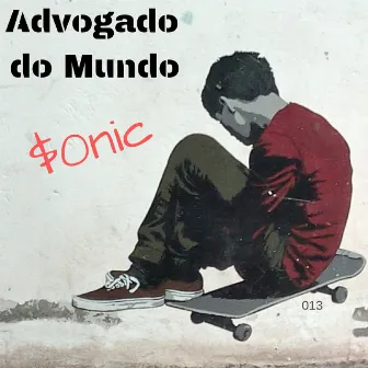 Advogado do Mundo by $onic