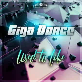 Used to Like by Giga Dance