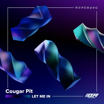 Let Me In by Cougar Pit