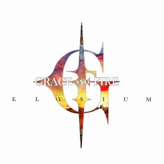 Elysium by Grace and Fire