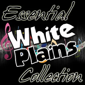 Essential White Plains Collection by White Plains