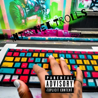 Internet Trolls by SCOOTA