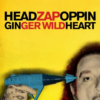 Headzapoppin by Ginger Wildheart