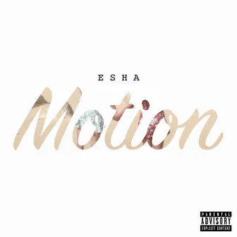 Motion by Esha