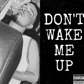 DON'T WAKE ME UP by South$ide Smoove